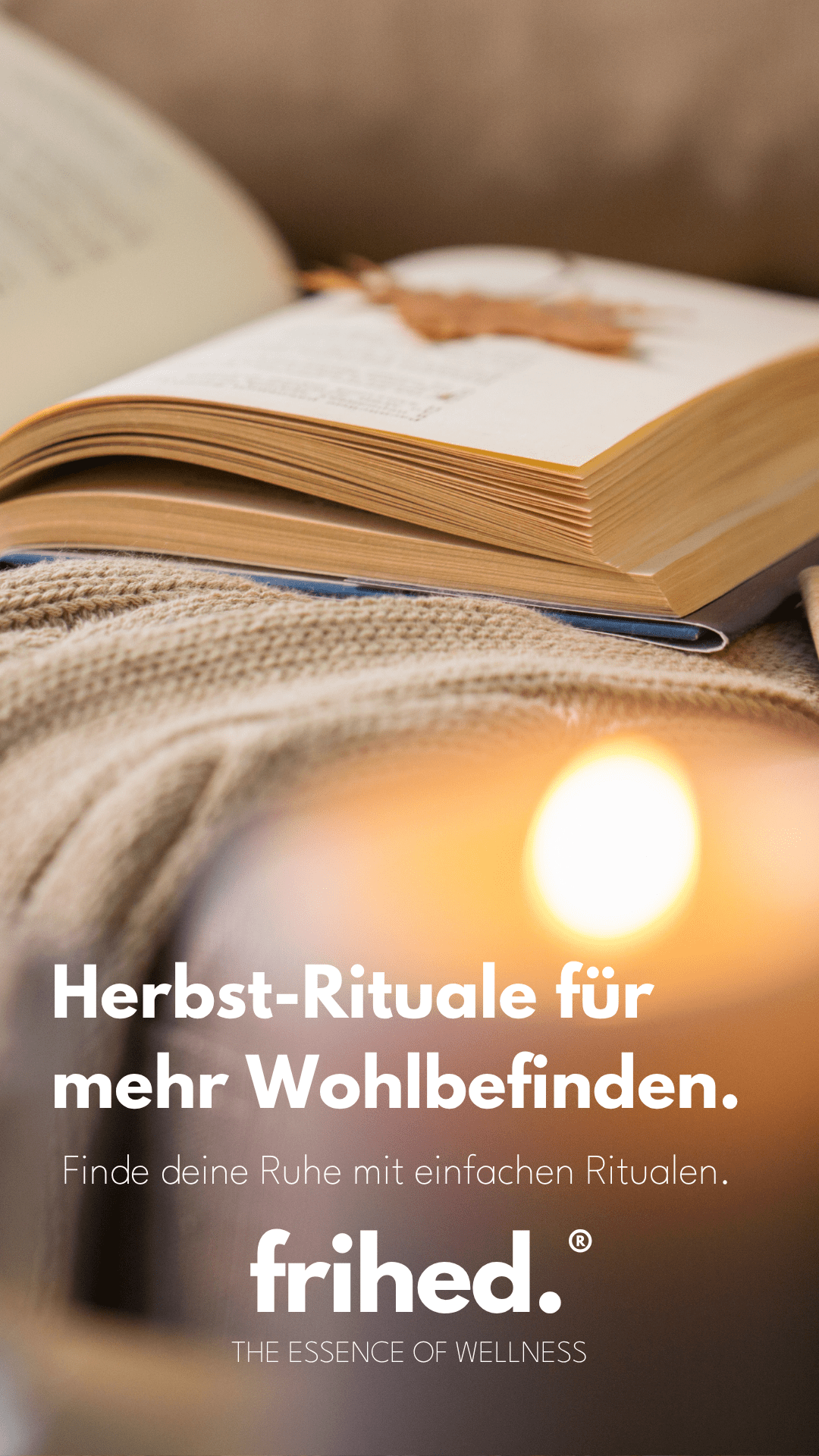Herbst zuhause – wie kleine Rituale Körper und Geist guttun - frihed. GmbH