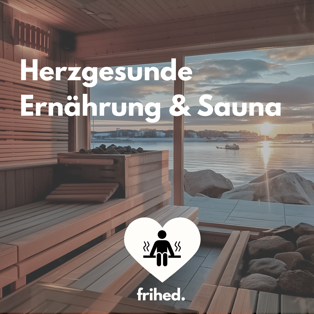 Herzgesunde Ernährung und Sauna