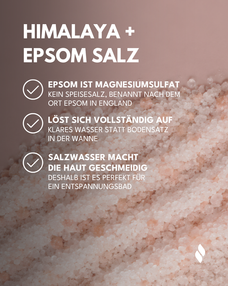 Himalaya und Epsom Salz: Magnesiumsulfat, löst sich vollständig auf, macht die Haut geschmeidig